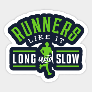 Runners Like It Long And Slow Sticker